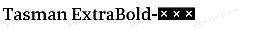 Tasman ExtraBold字体转换